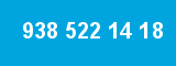 938 522 14 18 938 522 14 18